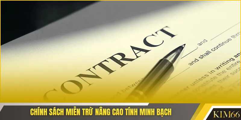 Chính sách miễn trừ nâng cao tính minh bạch