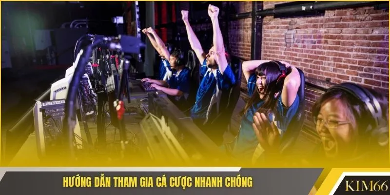 Hướng dẫn tham gia cá cược nhanh chóng