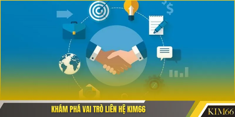 Khám phá vai trò liên hệ KIM66