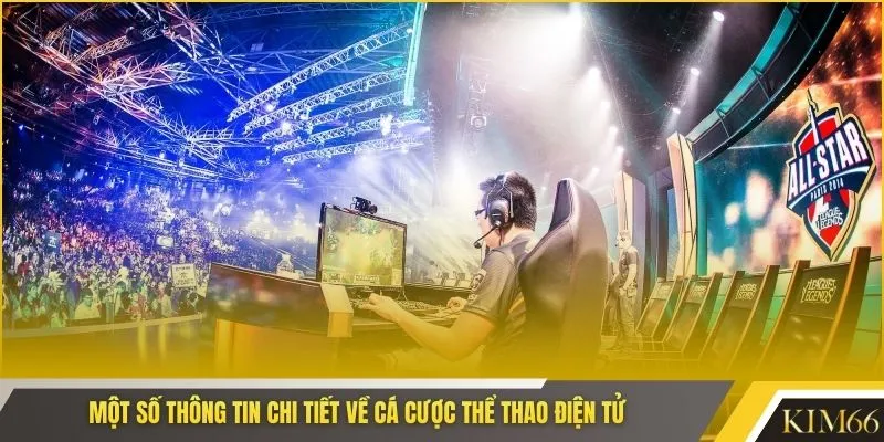 Một số thông tin chi tiết về cá cược thể thao điện tử