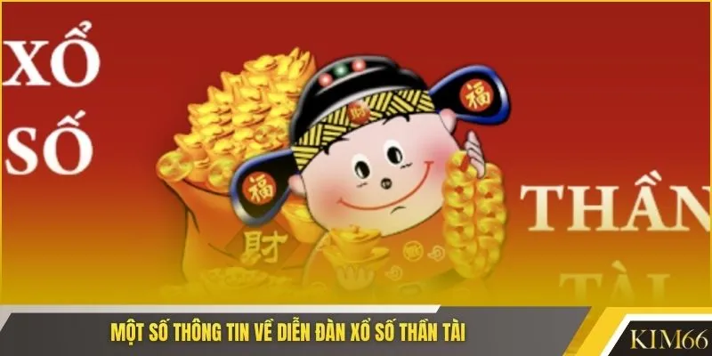 Một số thông tin về diễn đàn xổ số thần tài