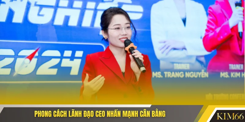 Phong cách lãnh đạo CEO nhấn mạnh cân bằng
