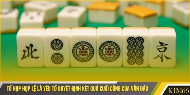 Tổ hợp hợp lệ là yếu tố quyết định kết quả cuối cùng của ván đấu